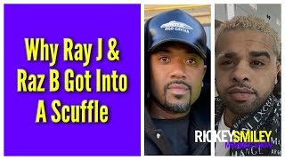 Why Ray J amp Raz B Got Into A Scuffle [upl. by Pomcroy393]