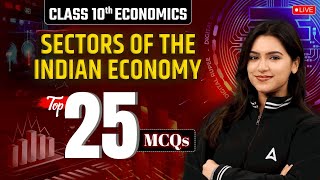 Sectors of the Indian Economy Top 25 MCQs  Class 10 Economics Chapter 2  Economics by Ujjvala Mam [upl. by Rabka]