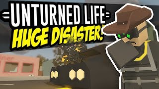 HUGE DISASTER  Unturned Life Roleplay 32 [upl. by Armalda]