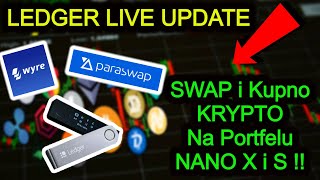 Ledger LIVE Jak Kupić i Wymieniać Kryptowaluty  Portfel Ledger Nano X i S  PARASWAP DEX i WYRE [upl. by Isa]