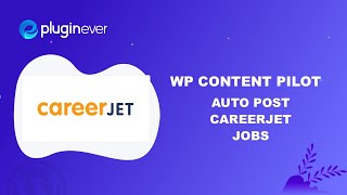 Auto post Careerjet jobs to WordPress  WP Content Pilot [upl. by Danita]