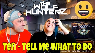 Ten  Tell Me What To Do Lyric Video THE WOLF HUNTERZ Reactions [upl. by Lorola]