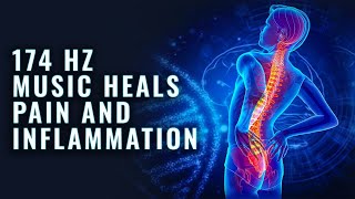 Powerful 174 Hertz Healing Frequency Music  174 Hz Music Heals Physical And Emotional Pain [upl. by Zul]