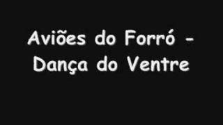 Aviões do Forró  Dança do Ventre [upl. by Diane]