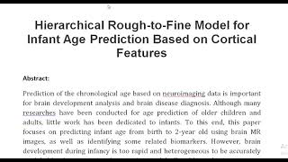 Hierarchical Rough to Fine Model for Infant Age Prediction Based on Cortical Features [upl. by Chuu]