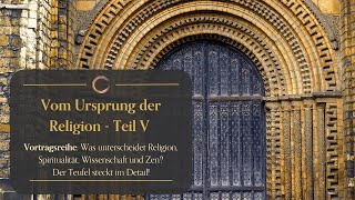 Vom Ursprung der Religion Teil V  Vortragsreihe mit ZenMeister Alexander Poraj [upl. by Koerlin]