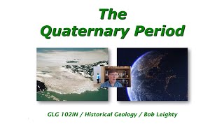 The Quaternary Period [upl. by Sidwohl]