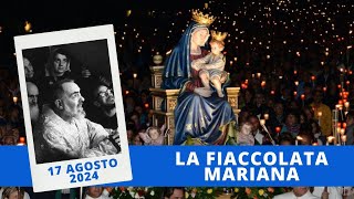 Fiaccolata Mariana  17 agosto 2024 fr Italo Santagostino [upl. by Kester]