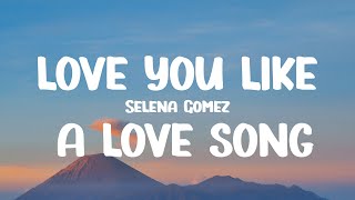 Selena Gomez  Love You Like a Love Song Lyrics no one compares you stand alone [upl. by Nyllaf]