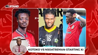 ASANTE KOTOKO STARTING XI Vs NSOATREMAN KEY PLAYER DROPPEDTACTICAL CHANGESSTATS amp KEY BATTLESETC [upl. by Naillimixam]