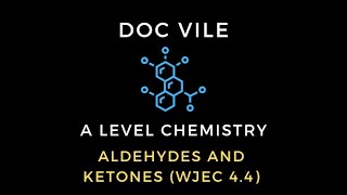 Aldehydes and Ketones  A Level Chemistry  Dr James Vile [upl. by Velasco926]