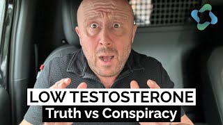 Low Testosterone  Truth vs Conspiracy [upl. by Nytsua]