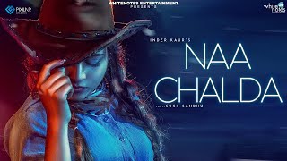 Naa chalda  Inder Kaur  Narinder Batth  Latest Punjabi Songs 2018  White Notes Entertainment [upl. by Ttessil]