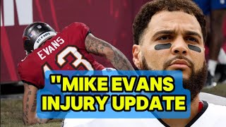 quotMike Evans Injury Update How Long Will the Buccaneers Be Without Their Star WRquot [upl. by Lazarus]