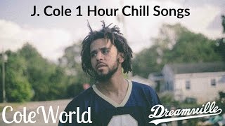 J Cole 1 Hour of Chill Songs [upl. by Fernas]