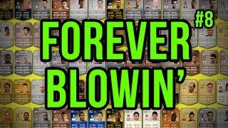 FOREVER BLOWIN  8  Fifa 14 Ultimate Team [upl. by Llesirg]