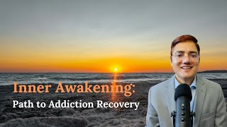 Inner Awakening Path to Addiction Recovery  Observation Series English [upl. by Eilyk]