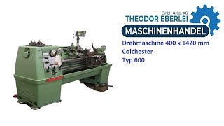 ID 33223 Drehmaschine 400 x 1420 mm Colchester Typ 600 [upl. by Eleonora976]