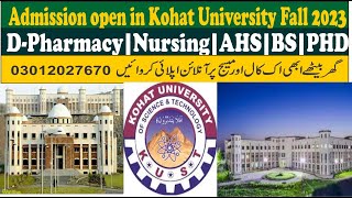 How to apply in Kohat University of Science and Technology fall 2023 DpharmacyLLBNursingBSPHD [upl. by Aicnelav]