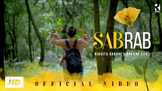 SAB RAB Official Music Video  Nikhita Gandhi × Rochak Kohli [upl. by Onra]