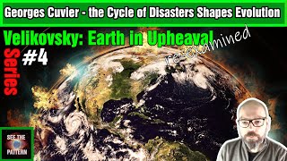 Earth in Upheaval 4 Georges Cuvier  The Cycle of Disasters Shapes Evolution [upl. by Zantos539]