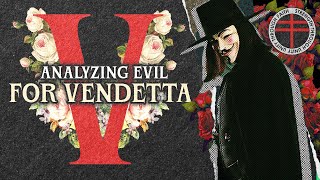 Analyzing Evil V For Vendetta [upl. by Trainor]