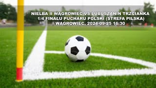 Nielba II Wągrowiec vs Lubuszanin Trzcianka [upl. by Anaugahs24]