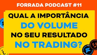 Qual a Importância do Volume no Trading Esportivo  Forrada Podcast 11 [upl. by Glenine]