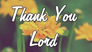 Thank You Lord  Gratitude Message  Prayer to God  thankfull [upl. by Rehpotsirhk461]