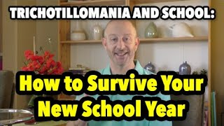 Trichotillomania And School How to Survive Your New School Year [upl. by Basilio860]