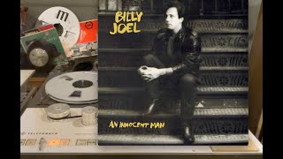 An Innocent Man・Billy Joel・Side B ・❤️ Reel to Reel Master Copy ❤️ [upl. by Aisenet]