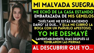 MI MALBADA SUEGRA ME ECHÓ A PATADAS DE LA CASA ESTANDO EMBARAZADA DIAS DESPUÉS LE TEMBLARON LAS [upl. by Ecital447]