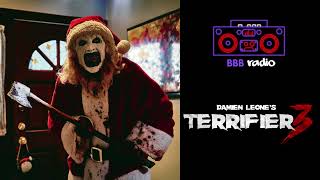 Terrifier 3  BBB RADIO [upl. by Eerrehc]