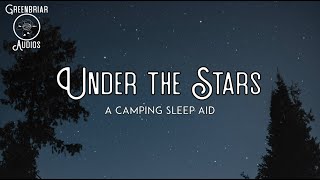 F4A Under The Stars Camping ASMR Sleep Aid GFE [upl. by Eetnod117]