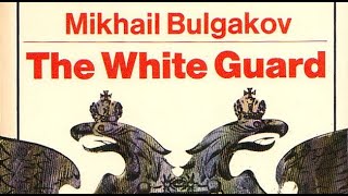 The White Guard – Mikhail Bulgakov Book in 10 minutes Themes Ideas Conclusion [upl. by Lisab604]