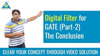 Lecture 35  Digital Filter for GATE  Part 2  The Conclusion  Signals amp Systems [upl. by Nauht]