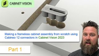 Cabineo 12 frameless cabinet assembly in Cabinet Vision from scratch Part 1 [upl. by Naltiac]