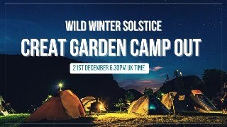 WILD Winter Solstice Great Garden Camp Out 2023 [upl. by Krenek]