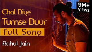 Chal Diye Tumse Door Unplugged Cover  Rahul Jain  Spotlight 2  Tune Lyrico [upl. by Atteloj]