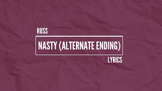 Russ  NASTY Alternative Ending Lyrics [upl. by Macintosh437]