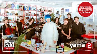 yama 22  tiny desk concerts JAPAN [upl. by Downs551]