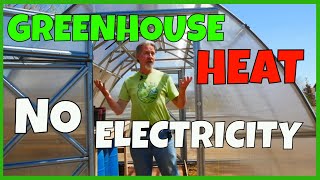 How to Heat a Greenhouse Without Electricity [upl. by Yeaton]