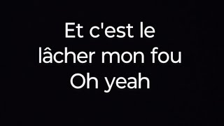 EzePoirier  Lâcher mon fou  lyrics [upl. by Nagap]