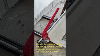 Manual Tile Cutter  no need for electricity [upl. by Darelle290]