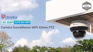 Ctronics caméra IP WiFi PTZ Dome 4K  Ctronics CTIPC660C  App Ctronics  Caméra IP66  Unboxing [upl. by Tewfik]