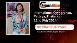 Dr Pratibha Tyagi Sopeaker at ScienceGuru International Conference Pattaya [upl. by Vivyanne]