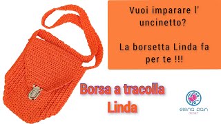 Tutorial principianti  realizza la tua prima borsetta all uncinetto  Borsa a tracolla Linda [upl. by Alessig]