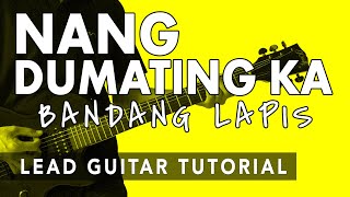 Nang Dumating Ka  Bandang Lapis Lead Guitar Tutorial WITH TAB [upl. by Eirallih719]