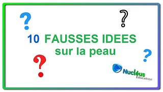 10 fausses idées sur la peau [upl. by Earb]