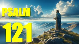 Psalm 121 Reading God the Help of Those Who Seek Him With words  KJV [upl. by Audrie549]